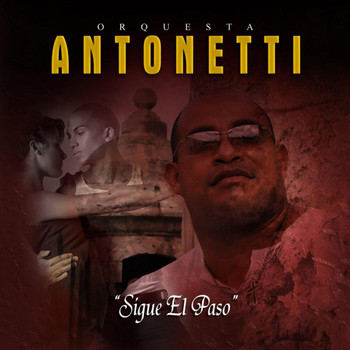 Orquesta Antonetti - Sigue el Paso