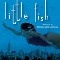 Michael John LaChiusa - Little Fish