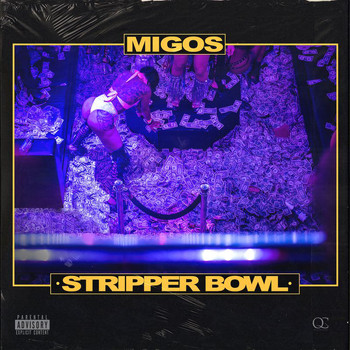 Migos - Stripper Bowl (Explicit)
