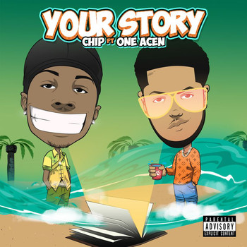Chip - Your Story (Explicit)