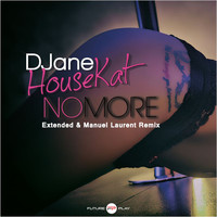 DJane HouseKat - No More (Extended & Manuel Laurent Remix)