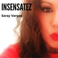 Saray Vargas - Insensatez