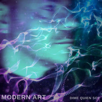 Modern Art - Dime quien soy