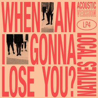 Local Natives - When Am I Gonna Lose You (Acoustic)