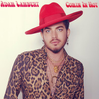 Adam Lambert - Comin In Hot