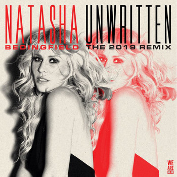 Natasha Bedingfield - Unwritten (The 2019 Remix)