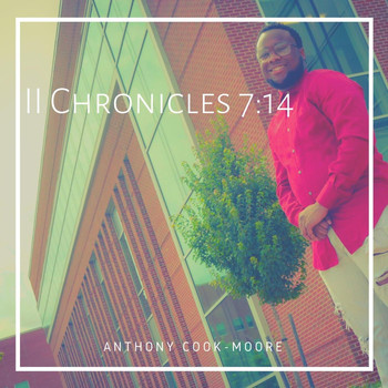 Anthony Cook-Moore - 2nd Chronicles 7:14