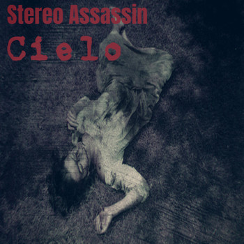 Stereo Assassin - Cielo (Explicit)