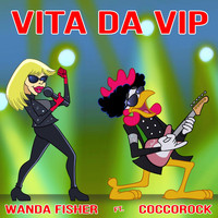 Wanda Fisher - Vita da VIP (feat. Coccorock)