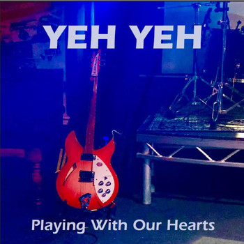 Yeh Yeh - Playing with Our Hearts