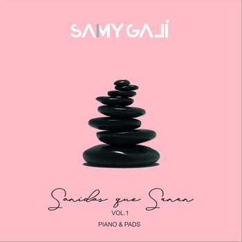 Samy Galí - Sonidos Que Sanan, Vol. I (Piano & Pads)
