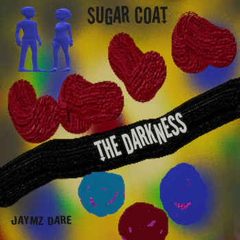 Jaymz Dare - Sugar Coat the Darkness