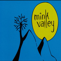 Mink Valley - Mink Valley (Explicit)