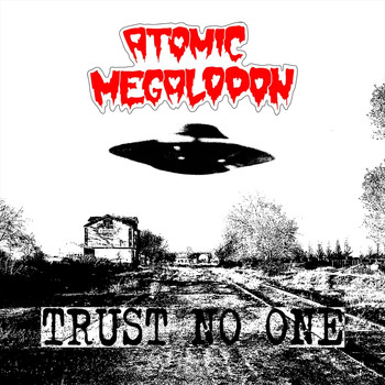 Atomic Megalodon - Trust No One (Explicit)