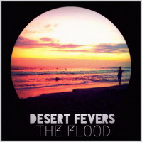 Desert Fevers - The Flood
