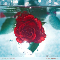 Anaamaly - Aquatic Dream