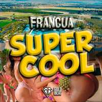 Francua - Super Cool