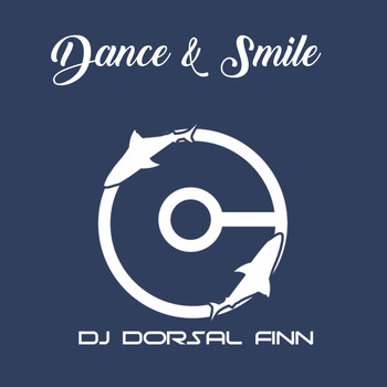DJ Dorsal Finn - Dance & Smile