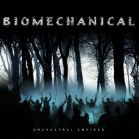 Biomechanical - Orchestral Empires