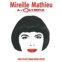 Mireille Mathieu - Une place dans mon coeur (Live à l'Olympia 2005)