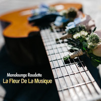 Monolounge Roudette - La Fleur De La Musique