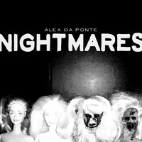 Alex da Ponte - Nightmares (Explicit)