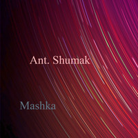 Ant. Shumak - Mashka