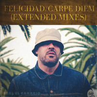 Real El Canario - Felicidad / Carpe Diem (Extended Mixes)