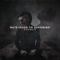 Wndrlst - Hate Leads to Suffering
