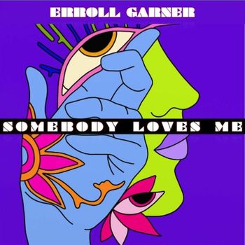 Erroll Garner - Somebody Loves Me