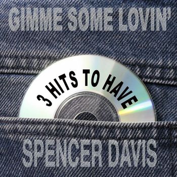 The Spencer Davis Group - Gimme Some Lovin': 3 Hits to Have!
