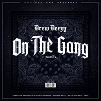 Drew Deezy - On the Gang (feat. Scrillz) (Explicit)