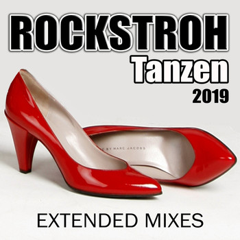 Rockstroh - Tanzen 2019 (Extended Mixes)