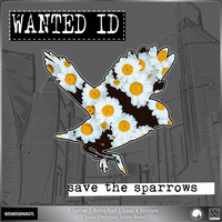 Wanted ID - Save The Sparrows EP