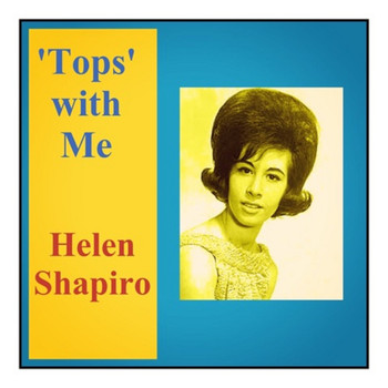 Helen Shapiro - 'Tops' with Me