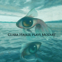 Clara Haskil - Clara Haskil Plays Mozart