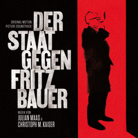 Julian Maas, Christoph M. Kaiser - Der Staat gegen Fritz Bauer (Original Motion Picture Soundtrack)