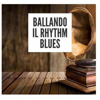 Various Artists - Ballando il Rhythm Blues