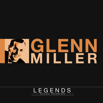 Glenn Miller - Legends - Glenn Miller