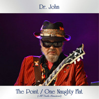 Dr. John - The Point / One Naughty Flat (All Tracks Remastered)
