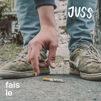 JUSS - Fais le (Explicit)