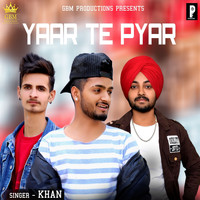 Khan - Yaar Te Pyar