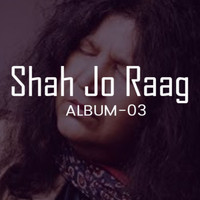 Abida Parveen - Shah Jo Raag, Vol. 3