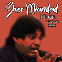 Sher Miandad Khan - Sher Miandad Khan, Vol. 2064