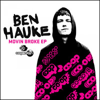 Ben Hauke - Movin Broke - EP