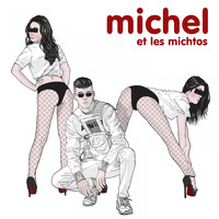Michel - Michel et les michtos (Explicit)