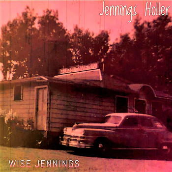 Wise Jennings - Jennings Holler