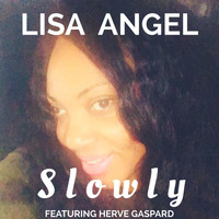 Lisa Angel - Slowly (feat. Herve Gaspard)