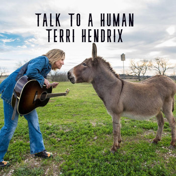 Terri Hendrix - Talk to a Human