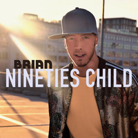Brian - Nineties Child